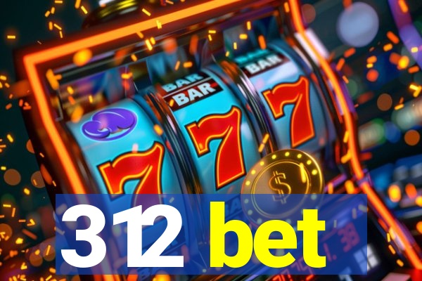 312 bet